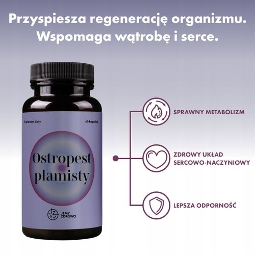 Jemy Zdrowo Ostropest Plamisty praca wątroby regeneracja