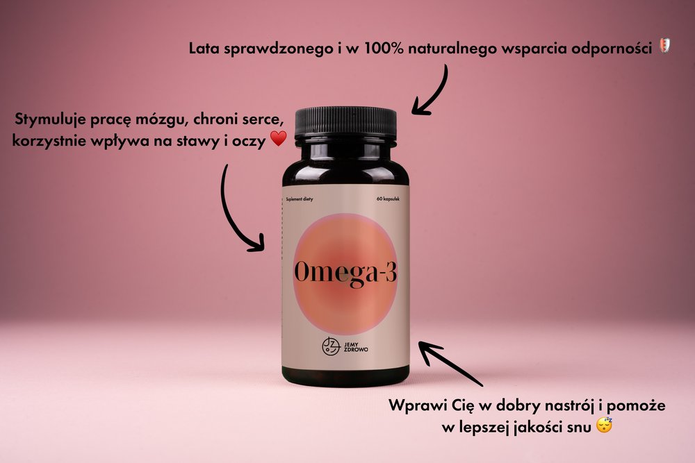 Jemy Zdrowo Kwasy omega 3 wsparcie serca i mózgu